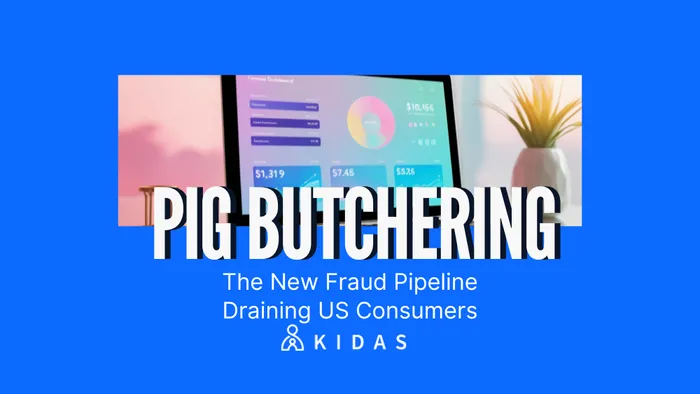 Pig Butchering Scams: The New Fraud Pipeline Draining US Consumers